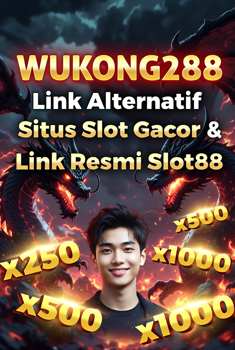 WUKONG288 | Link Alternatif Situs Slot Gacor & Link Resmi Slot88