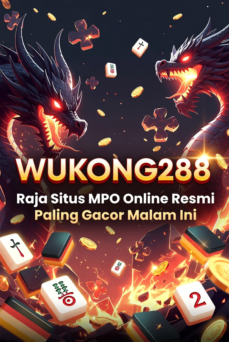 WUKONG288 | Raja Situs MPO Online Resmi Paling Gacor Malam Ini